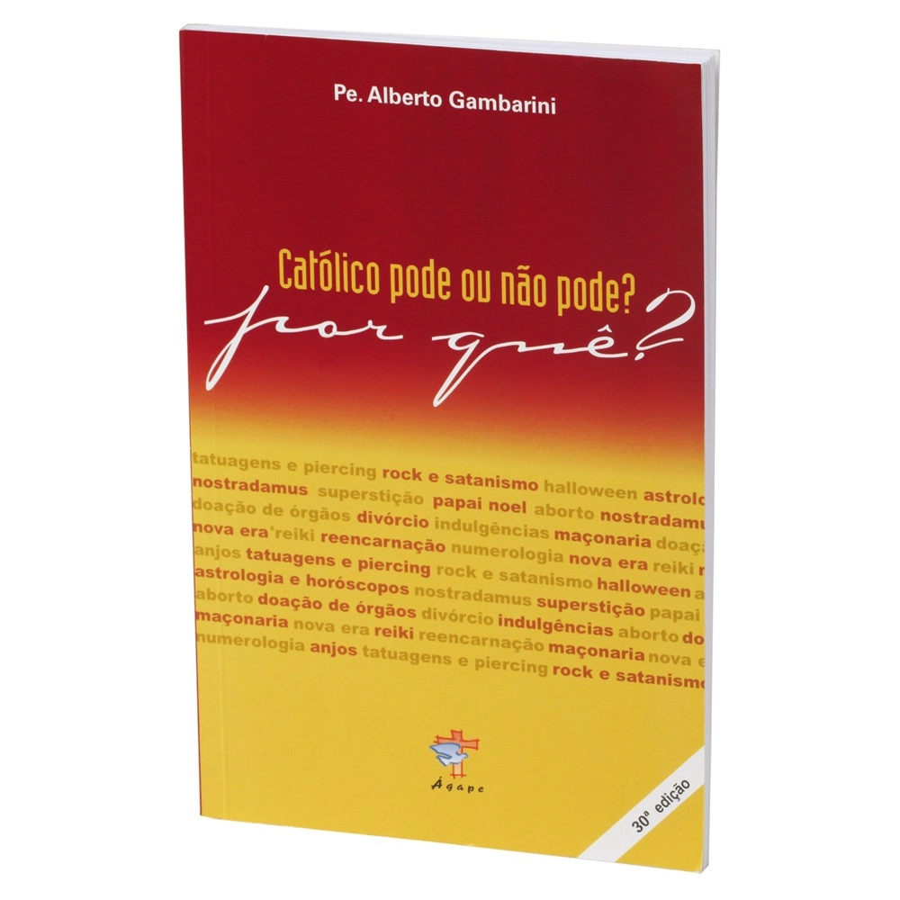 Catolico Pode Ou Nao Pode? Por Que? 165g Editora ágape