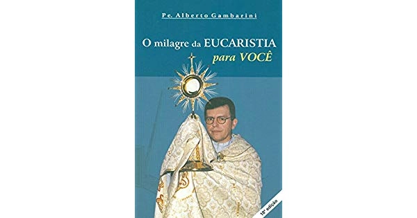Milagre Da Eucaristia Para Voce 181g Editora ágape