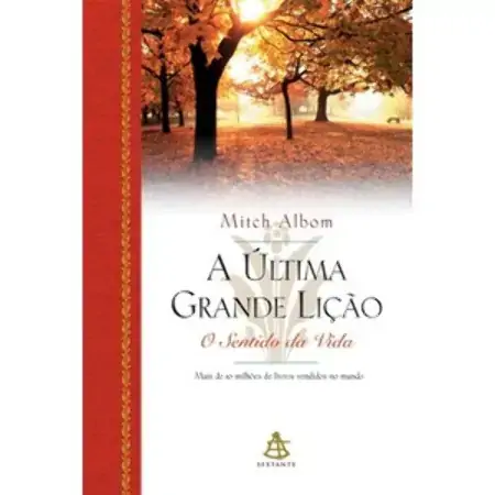 A Ultima Grande Lição: O Sentido Da Vida Mitch Albom