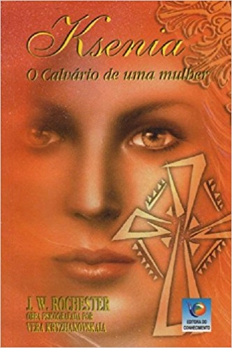 Livro Ksenia O Calvario De Uma Mulher 358g Editora Do Conhecimento