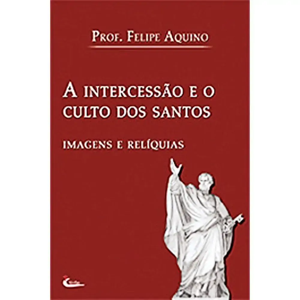 Intercessao E O Culto Dos Santos A