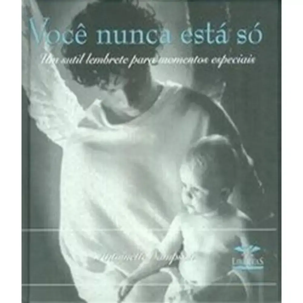 Livro Voce Nunca Esta So