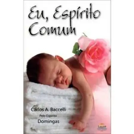 Eu, Espírito Comum Carlos A, Baccelli