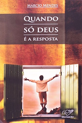 Quando So Deus E A Resposta