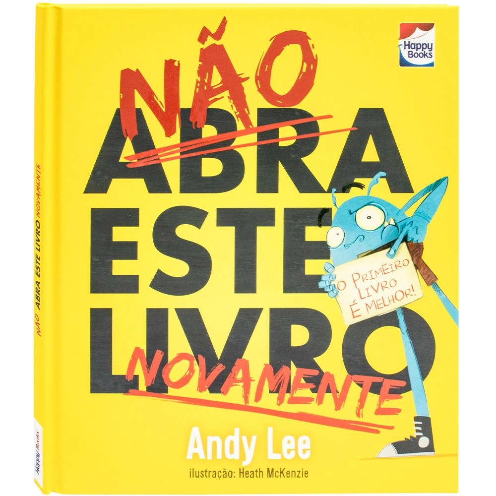 Livro Infantil - Não Abra Este Livro Novamente - Happy Books