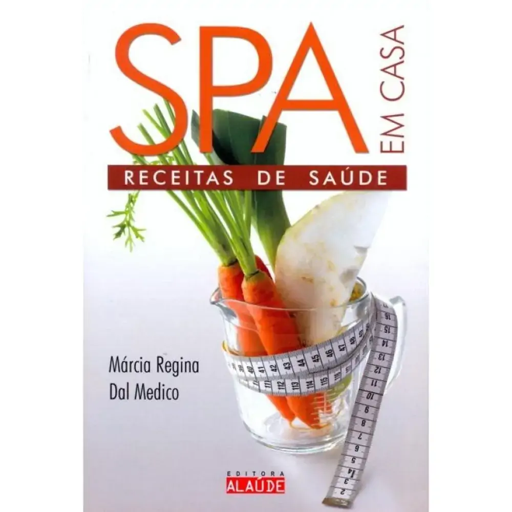 Livro Spa Em Casa Receitas E Saúde Editora Alaúde