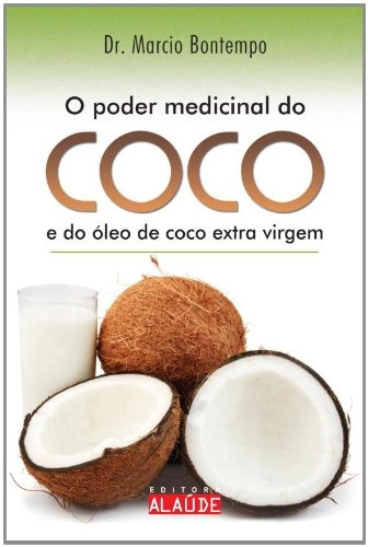 Poder Medicinal Do Coco E Do óleo De Coco Extra Em Portuguese Do Brasil