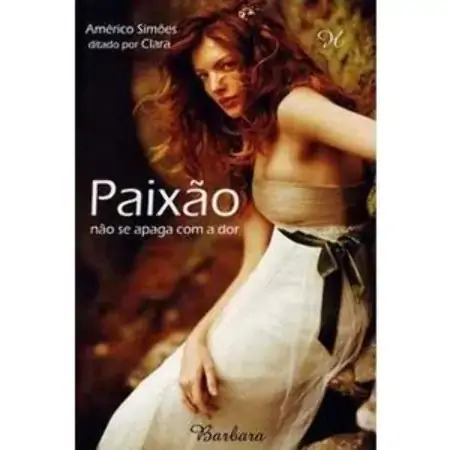 Paixão Não Se Apaga Com A Dor 2 Ed. 2011 Américo Simões