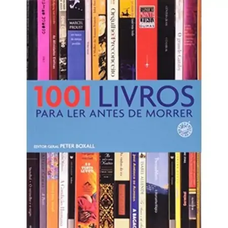 1001 Livros Para Ler Antes De Morrer Peter Boxall