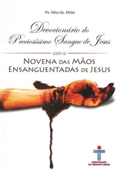 Devocionario Do Preciosissimo Sangue De Jesus Com A Novena Das Maos Ensanguentadas De Jesus Editora