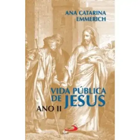 Vida Publica De Jesus Cristo Ano Ii